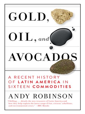 cover image of Gold, Oil and Avocados